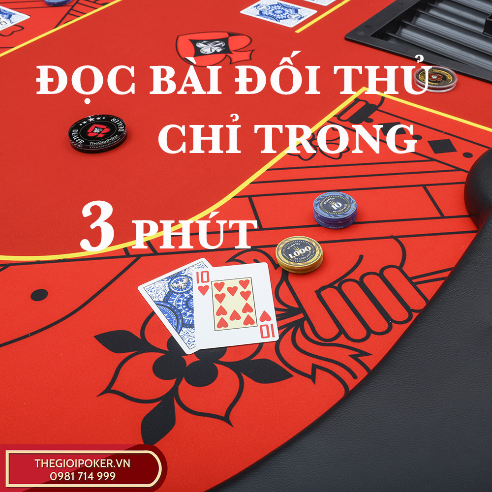 Cách đọc bài đối thủ poker trong 3 phút